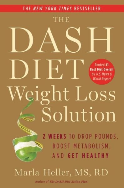 Cover for Marla Heller · The Dash Diet Weight Loss Solution: 2 Weeks to Drop Pounds, Boost Metabolism and Get Healthy (Taschenbuch) (2020)