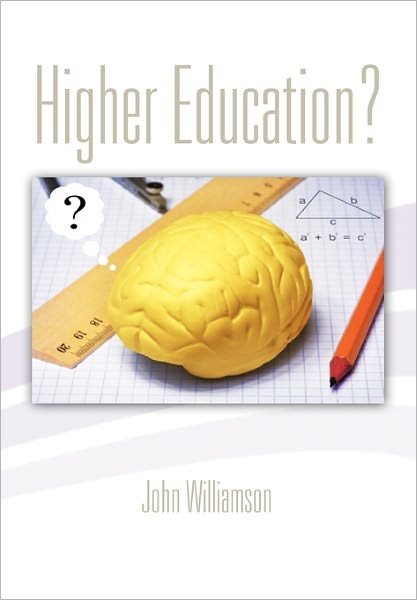 Cover for John Williamson · Higher Education? (Paperback Book) (2011)