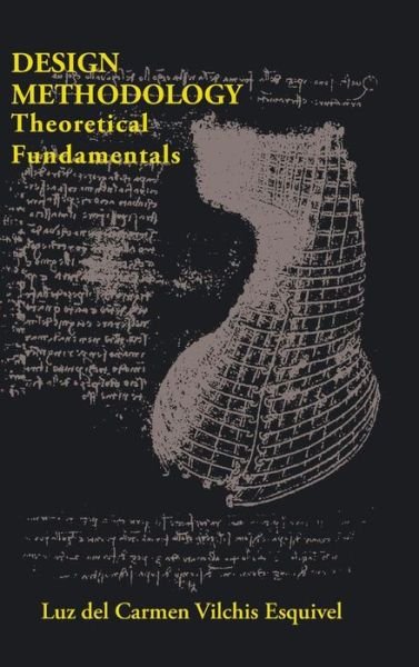 Cover for Luz Del Carmen Vilchis Esquivel · Design Methodology: Theoretical Fundamentals (Hardcover Book) (2014)