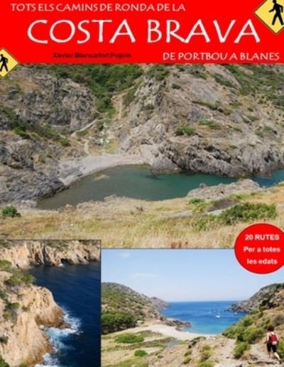 Cover for Xavier Blancafort Pujols · Tots Els Camins de Ronda de la Costa Brava (Bok) (2012)