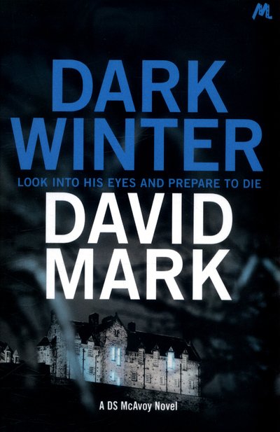 Cover for David Mark · Dark Winter: The 1st DS McAvoy Novel - DS McAvoy (Taschenbuch) (2017)