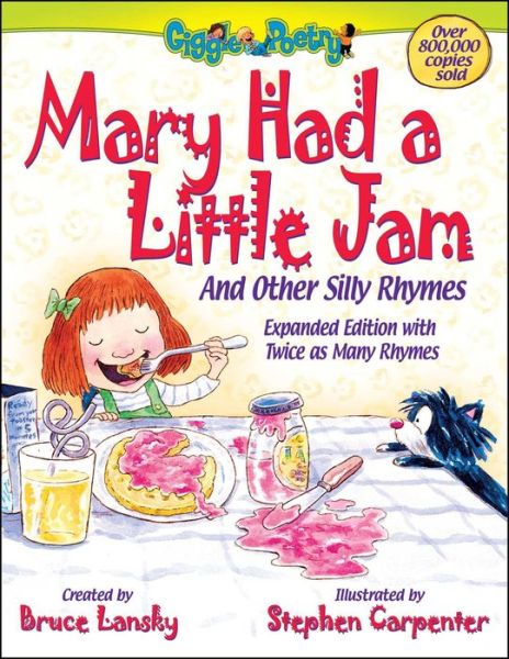 Cover for Bruce Lansky · Mary Had a Little Jam: And Other Silly Rhymes - Giggle Poetry (Paperback Book) (2017)