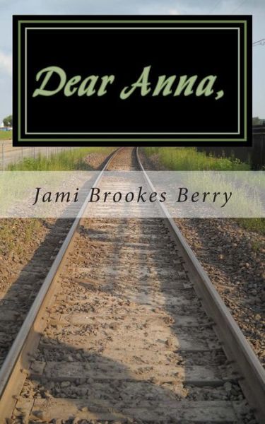 Cover for Jami Brookes Berry · Dear Anna, (Paperback Book) (2013)