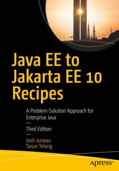 Java EE to Jakarta EE 10 Recipes: A Problem-Solution Approach for Enterprise Java - Josh Juneau - Books - APress - 9781484280782 - July 19, 2022