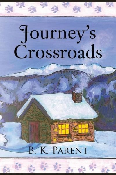Cover for B K Parent · Journey's Crossroads (Paperback Book) (2015)