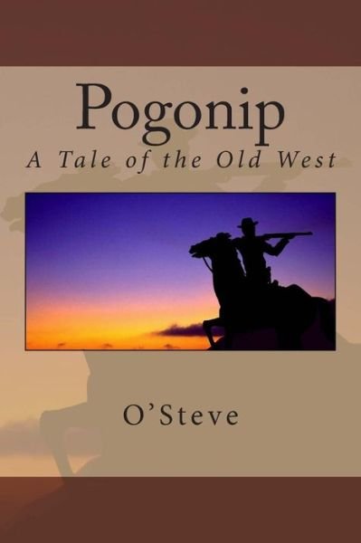 Cover for O\'steve · Pogonip: a Tale of the Old West (Taschenbuch) (2013)