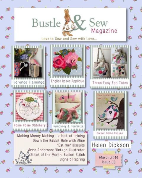 Bustle & Sew Magazine March 2014: Issue 38 - Helen Dickson - Książki - Createspace - 9781496074782 - 25 lutego 2014