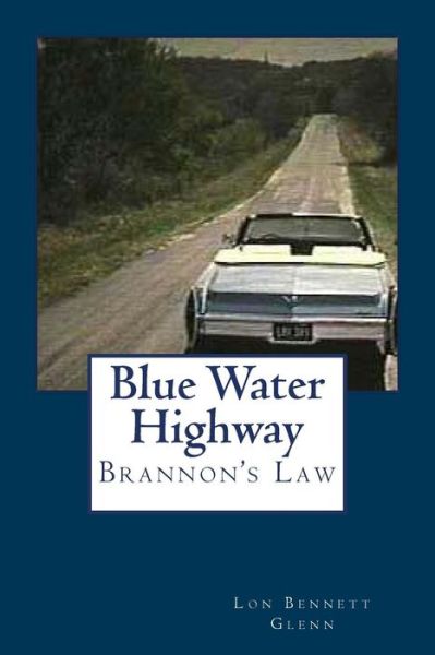 Cover for Lon Bennett Glenn · Blue Water Highway: Brannon's Law (Paperback Book) (2014)