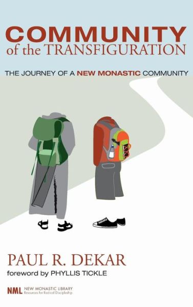 Community of the Transfiguration - Paul R. Dekar - Livros - Wipf & Stock Publishers - 9781498210782 - 1 de fevereiro de 2008