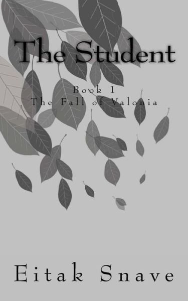 Cover for Eitak Snave · The Student (Taschenbuch) (2015)
