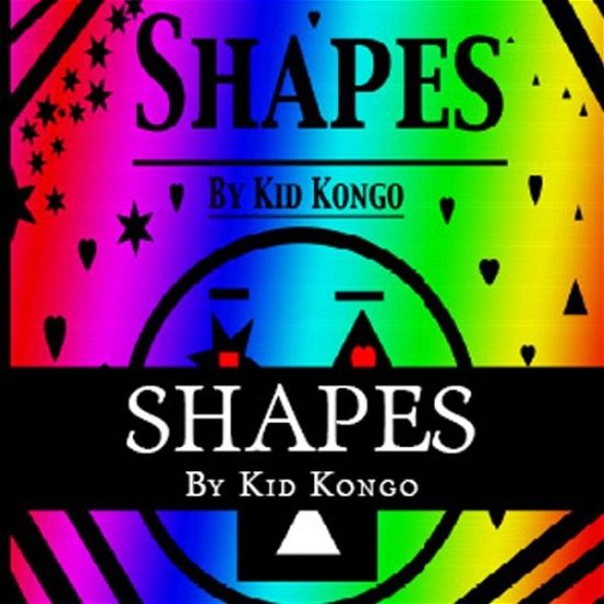 Cover for Kid Kongo · Shapes: a Book for 3 to 6 Year Olds (Pocketbok) (2014)