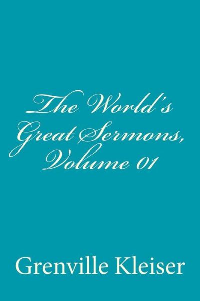 Cover for Grenville Kleiser · The World's Great Sermons, Volume 01 (Paperback Book) (2014)