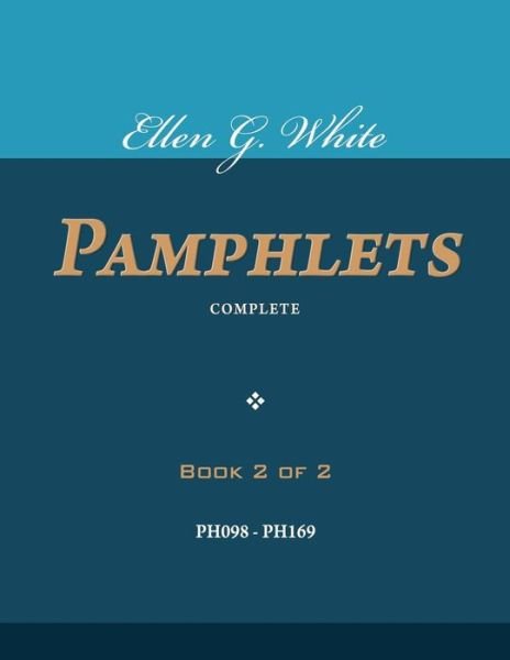 Cover for Ellen G White · Ellen G. White Pamphlets, Book 2 of 2: Complete (Paperback Book) (2014)