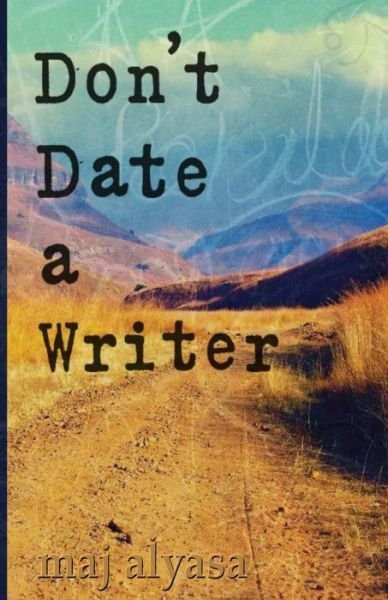 Cover for Maj Alyasa · Don't Date a Writer (Paperback Book) (2014)