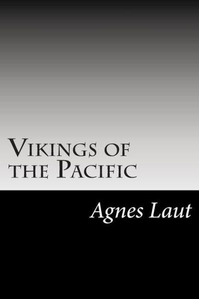 Cover for Agnes C Laut · Vikings of the Pacific (Paperback Book) (2014)