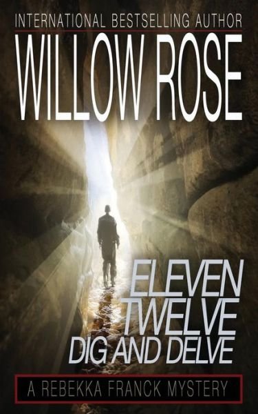 Cover for Willow Rose · Eleven, Twelve ... Dig and Delve: Rebekka Franck #6 (Volume 6) (Pocketbok) (2014)