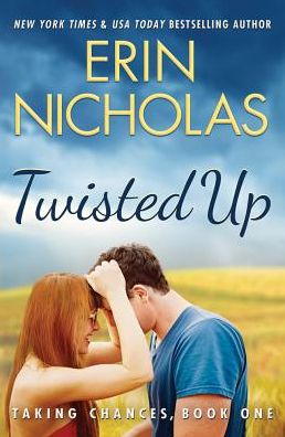 Cover for Erin Nicholas · Twisted Up - Taking Chances (Paperback Book) (2016)