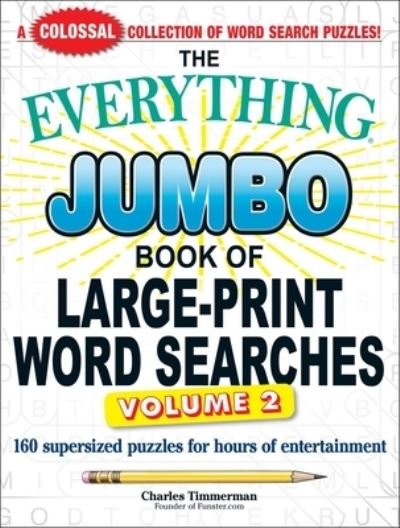 Cover for Charles Timmerman · The Everything Jumbo Book of Large-Print Word Searches, Volume 2 (Paperback Book) (2022)