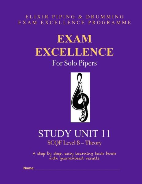 Cover for Elixir Piping and Drumming · Exam Excellence for Solo Pipers: Study Unit 11: Scqf Level 8 - Theory (Paperback Book) (2015)