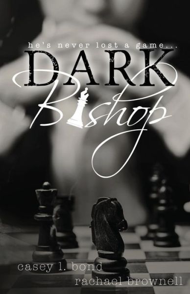 Cover for Rachael Brownell · Dark Bishop: the Complete Serial Series (Paperback Book) (2015)