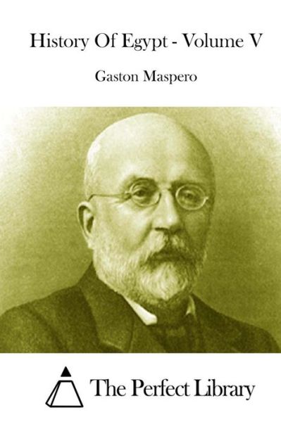 Cover for Gaston C Maspero · History of Egypt - Volume V (Taschenbuch) (2015)