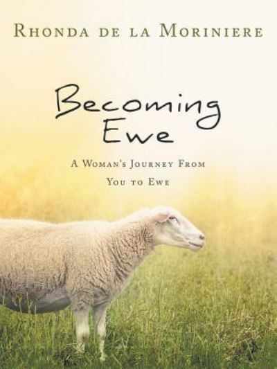 Cover for Rhonda De La Moriniere · Becoming Ewe (Paperback Book) (2016)