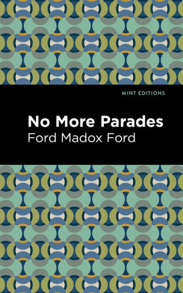 No More Parades - Mint Editions - Ford Madox Ford - Bøger - Graphic Arts Books - 9781513290782 - 22. juli 2021