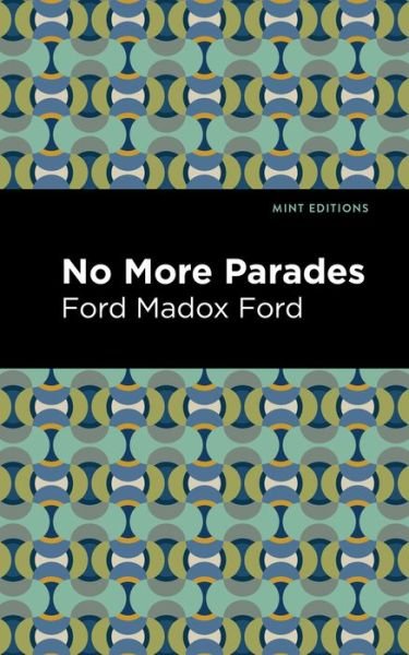 Cover for Ford Madox Ford · No More Parades - Mint Editions (Paperback Book) (2021)