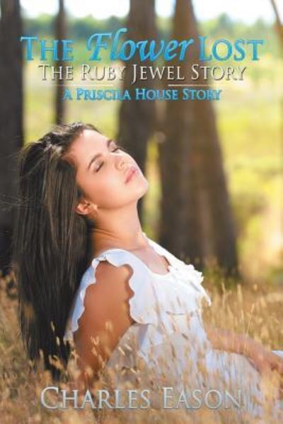 Cover for Charles Eason · The Flower Lost - The Ruby Jewel Story (Paperback Book) (2015)