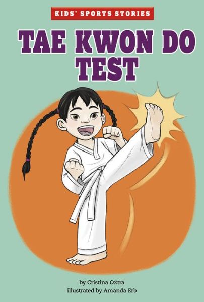 Cover for Amanda Erb · Kids' Sports Stories: Tae Kwon Do Test (Paperback Book) [Ned edition] (2020)