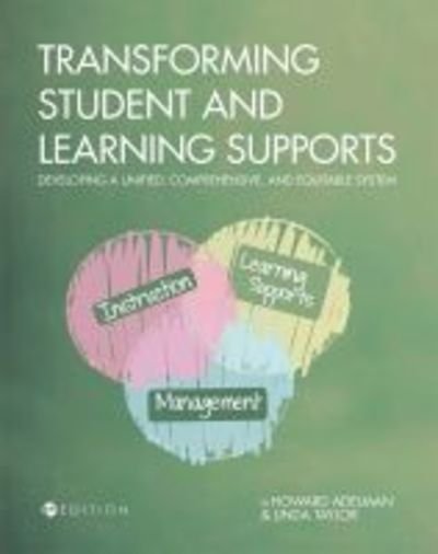 Cover for Howard Adelman · Transforming Student and Learning Supports: Developing a Unified, Comprehensive, and Equitable System (Paperback Book) (2017)