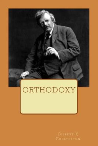 Cover for Gilbert K Chesterton · Orthodoxy (Paperback Book) (1901)