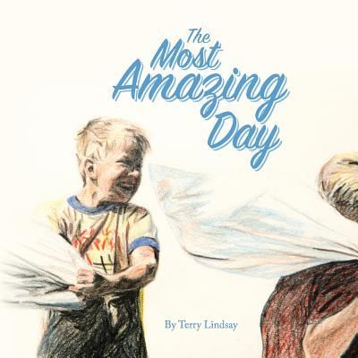 Cover for Terry Lindsay · The Most Amazing Day (Paperback Book) (2015)