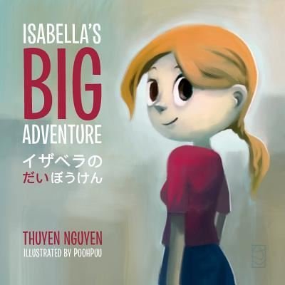 Cover for Thuyen Nguyen · Isabella's Big Adventure (Paperback Book) [Japanese edition] (2015)