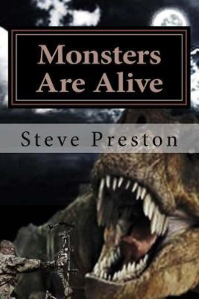 Cover for Steve Preston · Monsters Are Alive (Taschenbuch) (2015)