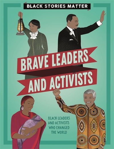 Cover for J.P. Miller · Black Stories Matter: Brave Leaders and Activists - Black Stories Matter (Hardcover Book) (2020)