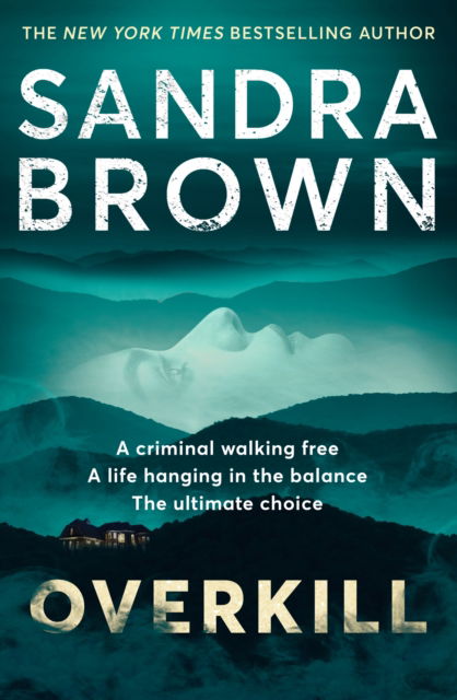 Cover for Sandra Brown · Overkill: a gripping new suspense novel from the global bestselling author (Taschenbuch) (2023)