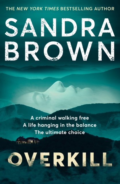 Cover for Sandra Brown · Overkill: a gripping new suspense novel from the global bestselling author (Pocketbok) (2023)