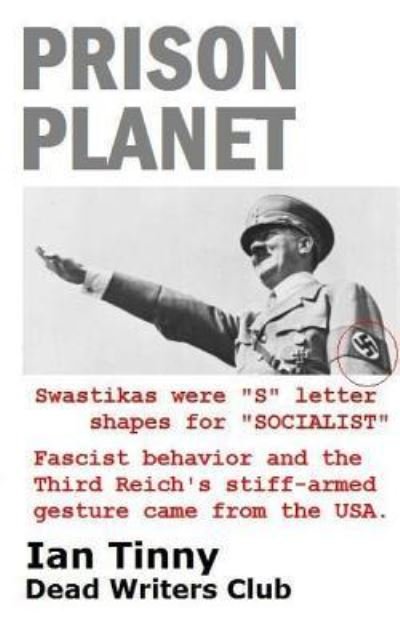 Cover for Curry Esq · Prison Planet - Swastikas were &quot;S&quot; letter shapes for &quot;SOCIALIST&quot;; Fascist behavior &amp; the Third Reich's stiff-armed gesture came from the USA (Taschenbuch) (2016)