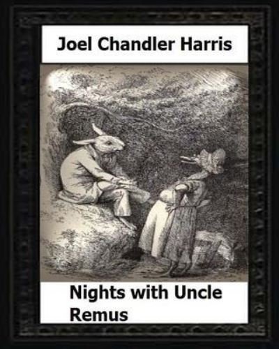 Cover for Joel Chandler Harris · Nights with Uncle Remus (1883) by (Pocketbok) (2016)