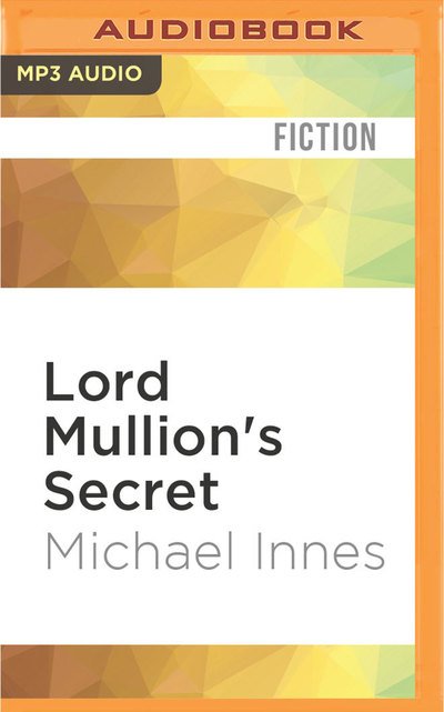 Lord Mullion's Secret - Hugh Laurie - Music - Audible Studios on Brilliance - 9781531812782 - August 16, 2016