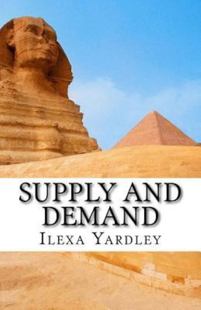 Cover for Ilexa Yardley · Supply and Demand (Paperback Book) (2016)