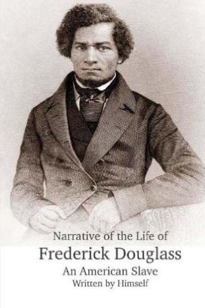 Cover for Frederick Douglass · Narrative of the Life of Frederick Douglass, an American Slave. (Pocketbok) (2016)