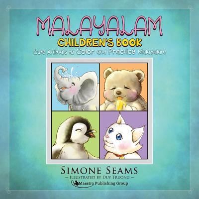 Cover for Simone Seams · Malayalam Children's Book : Cute Animals to Color and Practice Malayalam (Taschenbuch) (2016)