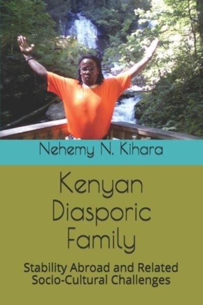 Cover for Nehemy Ndirangu Kihara Ph D · Kenyan Diasporic Family (Pocketbok) (2016)