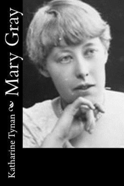 Cover for Katharine Tynan · Mary Gray (Paperback Book) (2016)