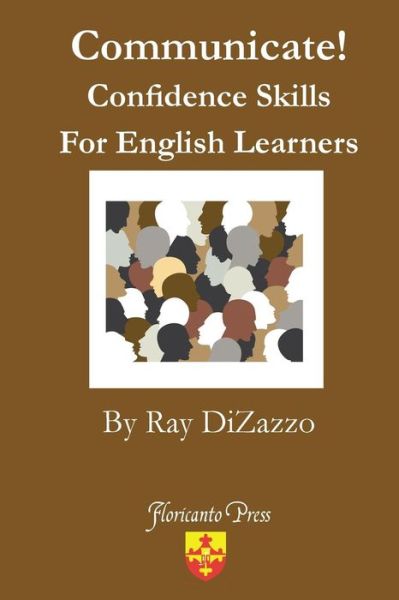 Cover for Ray DiZazzo · Communicate! Confidence Skills for English Learners (Paperback Book) (2016)