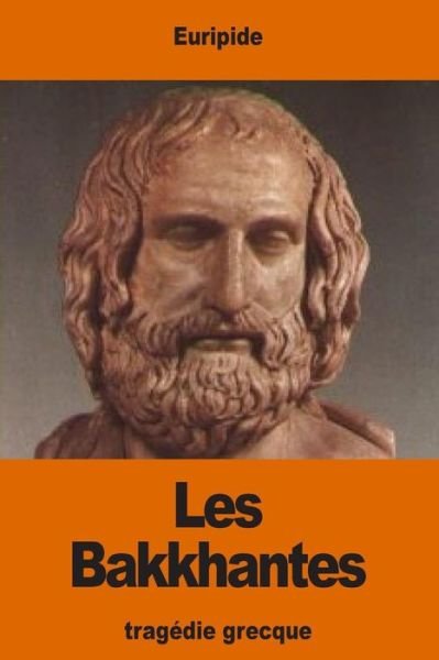 Cover for Euripide · Les Bakkhantes (Paperback Bog) (2016)