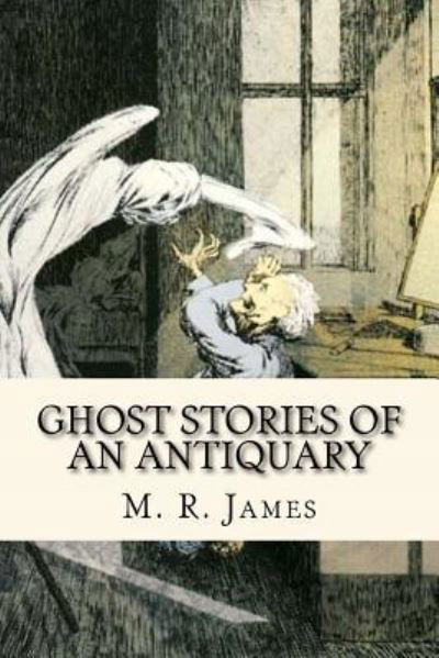 Cover for M. R. James · Ghost Stories of an Antiquary (Paperback Book) (2017)