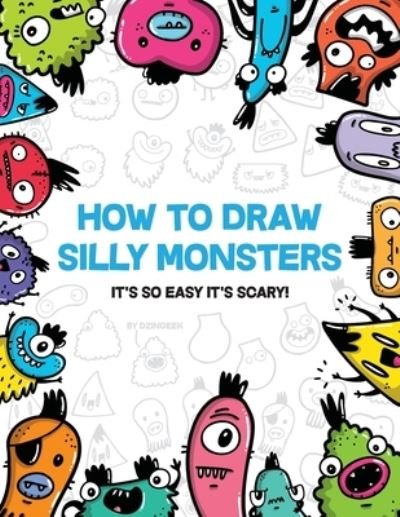 Cover for Dzingeek · How to Draw Silly Monsters (Pocketbok) (2017)